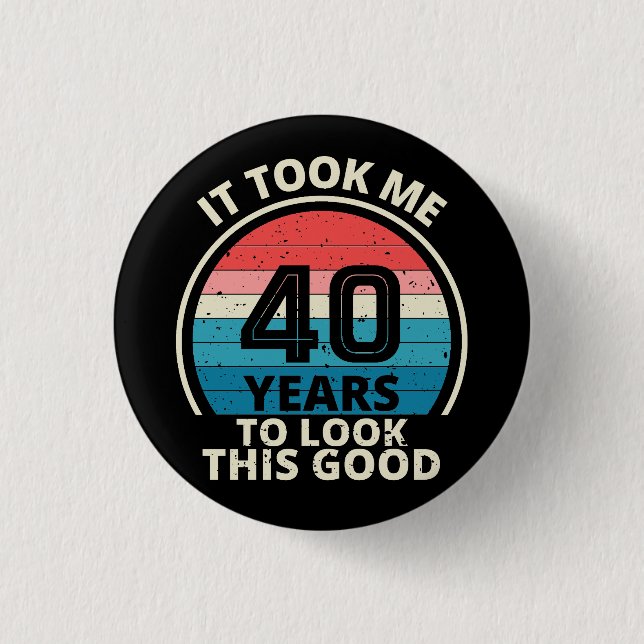 BADGE ROND 2,50 CM 40TH BIRTHDAY (Devant)