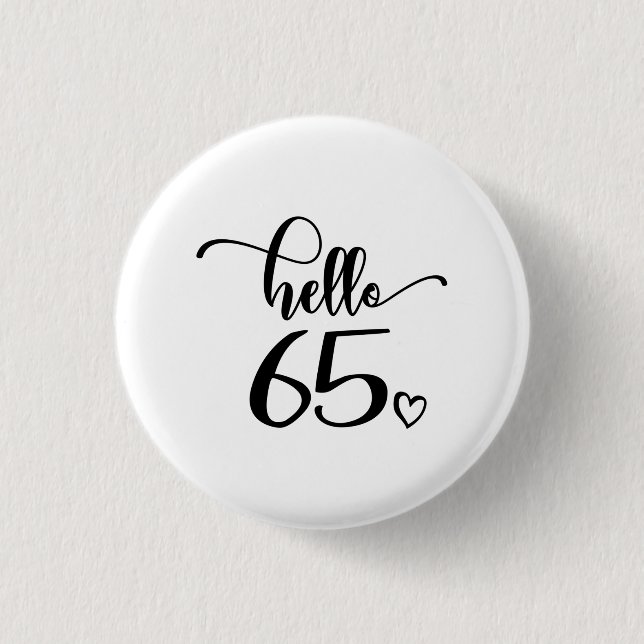 Badge Rond 2,50 Cm 65e anniversaire femmes Bonjour 65 mignonne 65 ans (Devant)