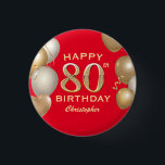 Badge Rond 2,50 Cm 80e Anniversaire des Ballons Rouge et Or<br><div class="desc">80e Anniversaire Rouge et or Ballons et Bouton Confetti. Pour plus de personnalisation,  cliquez sur le bouton "Customiser" et utilisez notre outil de conception pour modifier ce modèle.</div>