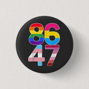 Badge Rond 2,50 Cm 86 47 Anti Trump Funny LGBTQ Pride Mois Cadeau