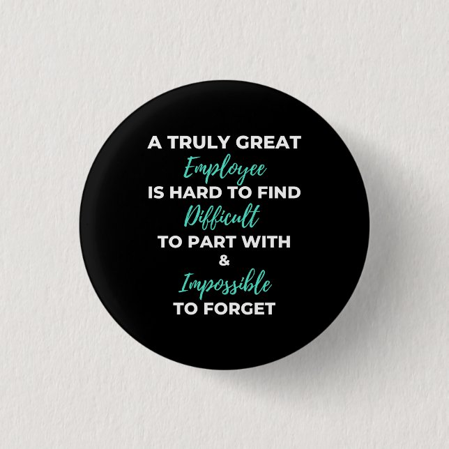 Badge Rond 2,50 Cm A Truly Great Employee (Devant)