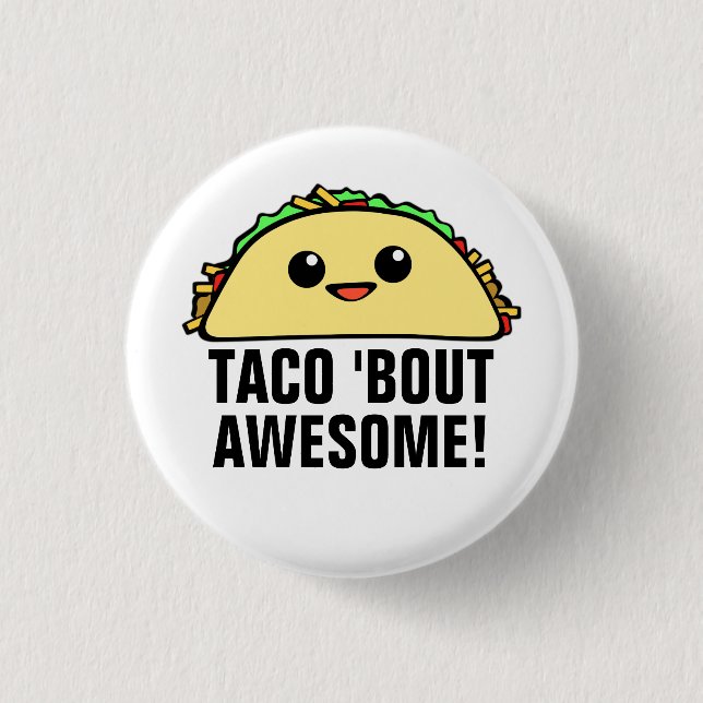 Badge Rond 2,50 Cm Accès II impressionnant de taco ' (Devant)