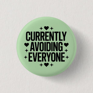 Badge Rond 2,50 Cm Actuellement d'évitement de tout le monde Concepti