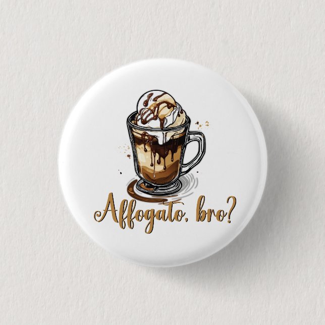 Badge Rond 2,50 Cm Affogato, mon pote ? (Devant)
