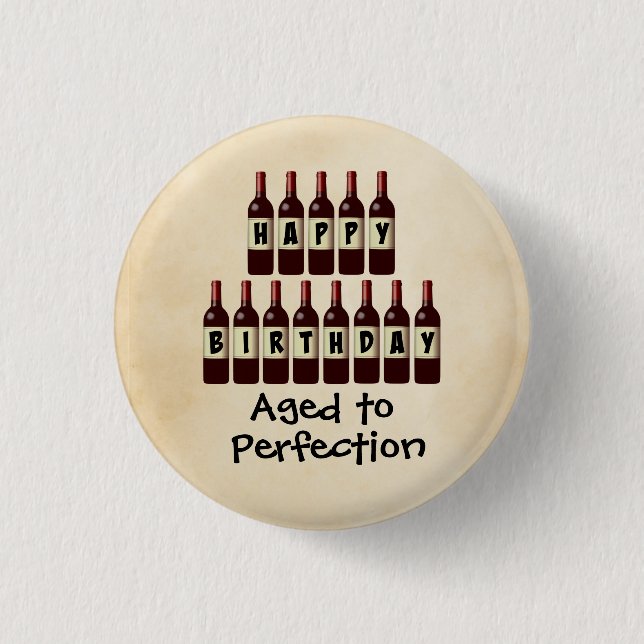 Badge Rond 2,50 Cm Âgé anniversaire d'amateur de vin de perfection au (Devant)