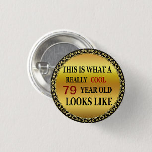Badge Rond 2,50 Cm Âge drôle Vraiment cool 79 ans look
