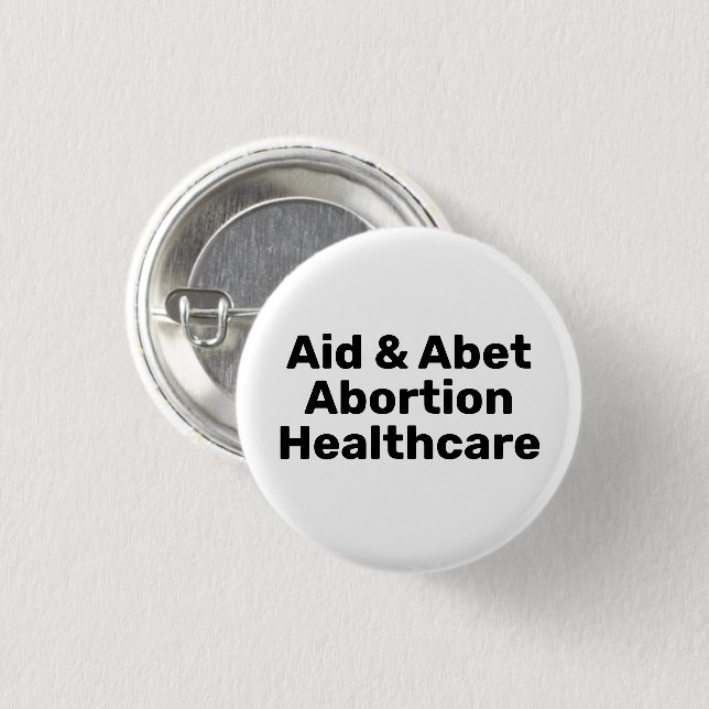 Badge Rond 2,50 Cm Aid & Abet Abortion Healthcare black and white (Devant & derrière)