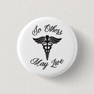 Badge Rond 2,50 Cm Ainsi D'Autres Vivent | Médicale inspirationnel