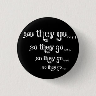 Badge Rond 2,50 Cm Ainsi ils vont… Petit pain Pinback
