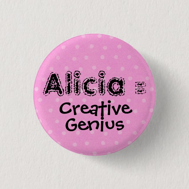 Badge Rond 2,50 Cm Alicia = créatif, génie (Devant)