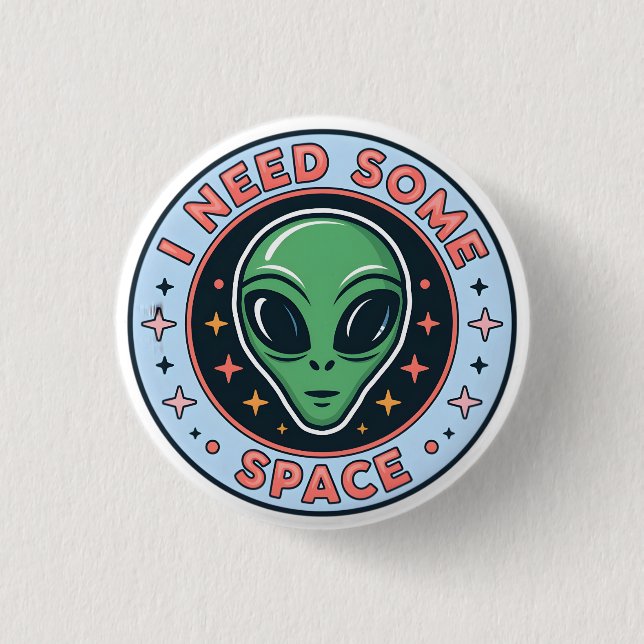 Badge Rond 2,50 Cm Alien Vert J'ai Besoin d'Espace Graphique Rétro (Devant)