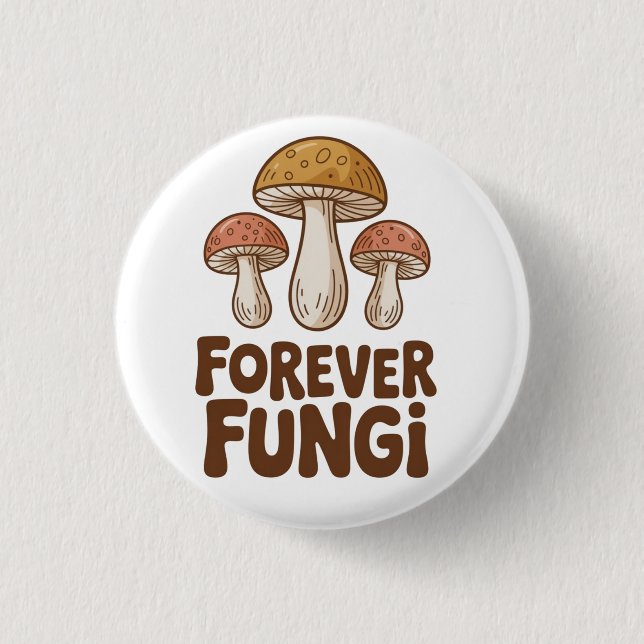 Badge Rond 2,50 Cm Amateurs de champignons kawaii Forever Fungi (Devant)