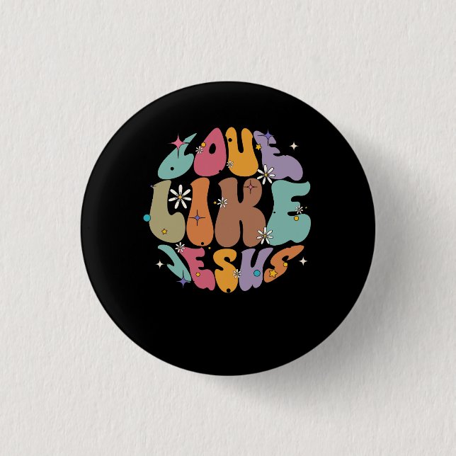 Badge Rond 2,50 Cm Amour Comme Jésus Religieux Dieu Paroles chrétienn (Devant)