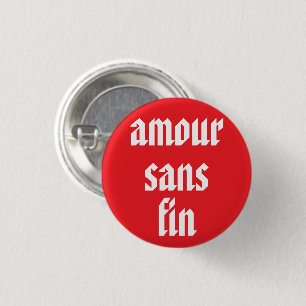 Badge Rond 2,50 Cm Amour Sans Fin (Amour Infini) Citation Française