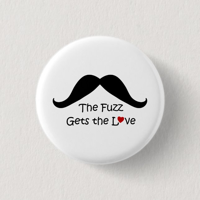 Badge Rond 2,50 Cm Amusant Je Coeur Fuzz Obtient L'Amour Mustache (Devant)