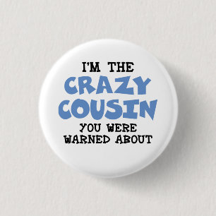 Badge Rond 2,50 Cm Amusement humoristique de famille de cousin fou