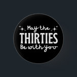 Badge Rond 2,50 Cm Anniversaire 30 ans<br><div class="desc">30e jour</div>