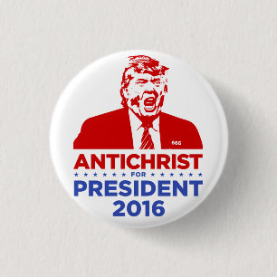 Badge Rond 2,50 Cm ANTICHRISTE d'ATOUT pour le PRÉSIDENT 2016 bouton