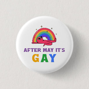 Badge Rond 2,50 Cm Après mai c'est Gay Funny LGBT Pride Mois