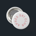 Badge Rond 2,50 Cm Après Ski Club Rose Glacé Ski<br><div class="desc">Après Ski Club, bouton de ski rose glacé personnalisable avec l'année de votre voyage de ski, le nom de la station de ski et son emplacement. Parfait comme idée cadeau pour un voyage de ski ou pour une fête à thème après-ski ou comme cadeau pour un passionné de ski. Conçu...</div>