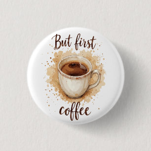 Badge Rond 2,50 Cm Aquarelle Coffee Cup Art Imprimer - Mais Premier C