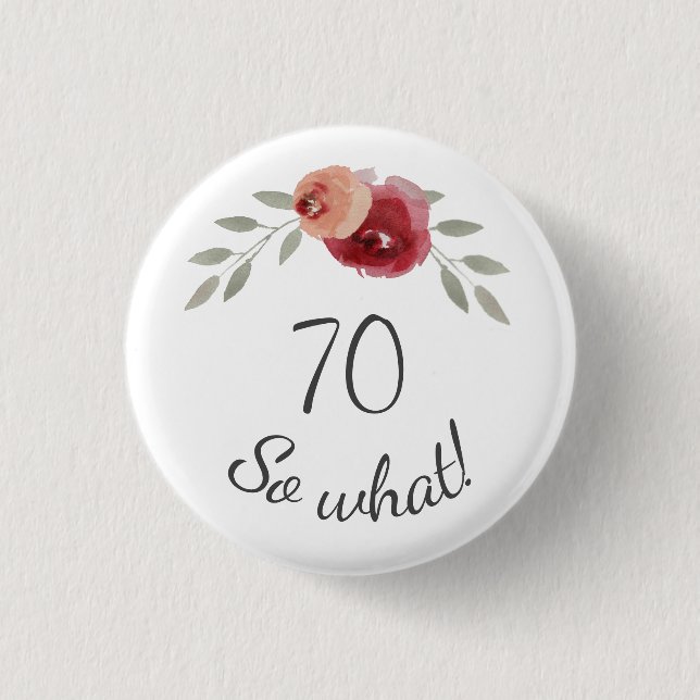 Badge Rond 2,50 Cm Aquarelle positive Roses Floral 70e anniversaire (Devant)