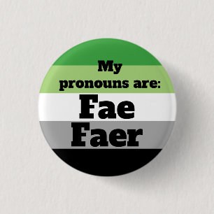Badge Rond 2,50 Cm Aromantic/Aro Fae/Faer Pronounouns
