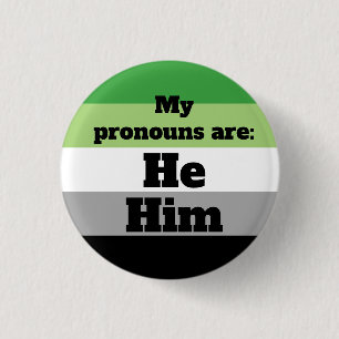 Badge Rond 2,50 Cm Aromantic/Aro Il/Lui Pronounouns