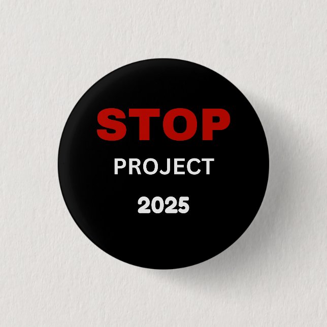 Badge Rond 2,50 Cm Arrêter le projet 2025 (Devant)