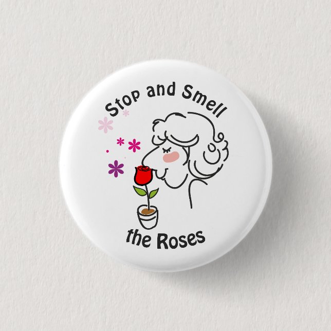 Badge Rond 2,50 Cm Arrêtez et sentez les Roses (Devant)