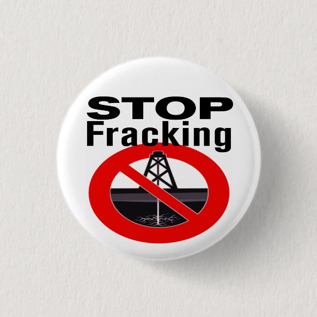 Badge Rond 2,50 Cm Arrêtez Fracking aujourd'hui ! (Devant)
