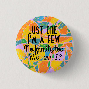 Badge Rond 2,50 Cm art abstrait--Juste un je suis orphelin de