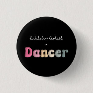 Badge Rond 2,50 Cm Athlète + Artiste = Danseuse, Funny gifT pour dans