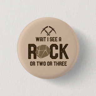 Badge Rond 2,50 Cm Attends De Voir Un Rock