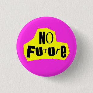 Badge Rond 2,50 Cm Aucun futur nihiliste punk