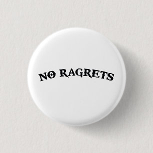 Badge Rond 2,50 Cm Aucun tatouage de regrets de Ragrets Mispelled