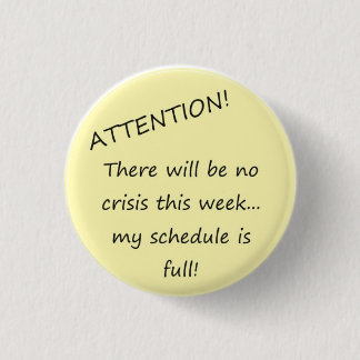 Badge Rond 2,50 Cm Aucune crise !