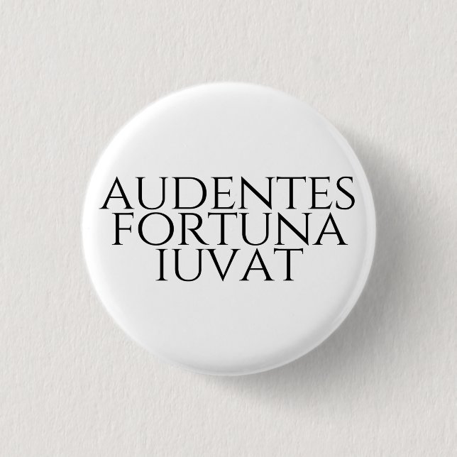 Badge Rond 2,50 Cm Audentes Fortuna Iuvat (Devant)