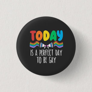 Badge Rond 2,50 Cm Aujourd'hui est la journée idéale pour être gay LG