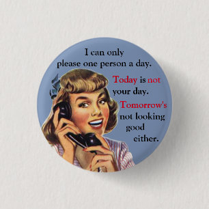 Badge Rond 2,50 Cm Aujourd'Hui N'Est Pas Votre Jour Vintage Drôle App