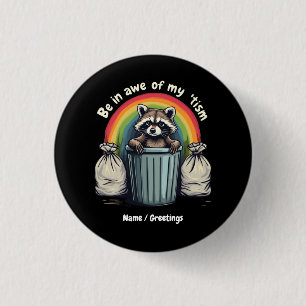 Badge Rond 2,50 Cm Autisme Funny Raccoon Être À L'Awe De Mon 'Mème Ti