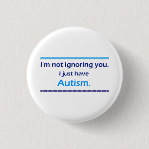 Badge Rond 2,50 Cm Autisme vous ignore