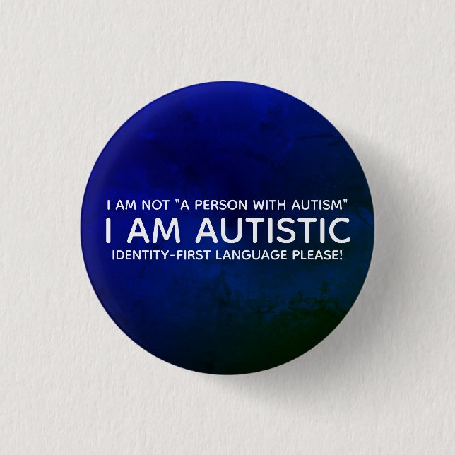 Badge Rond 2,50 Cm Autiste d'abord identitaire (Devant)