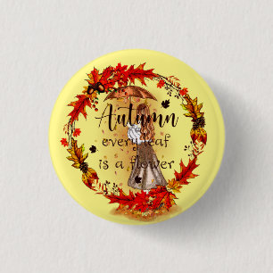 Badge Rond 2,50 Cm Automne Chaque Feuille Est Fleur