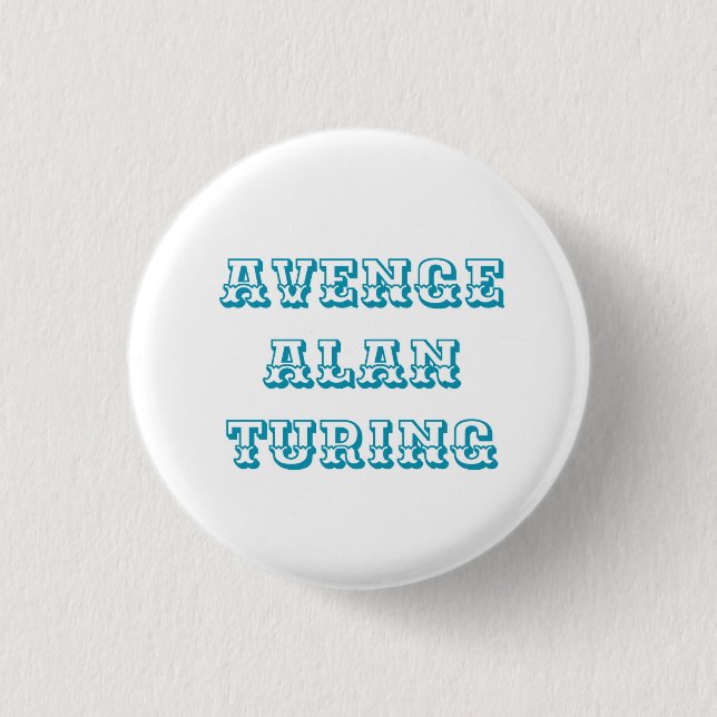 Badge Rond 2,50 Cm Avenge Alan Turing (Devant)