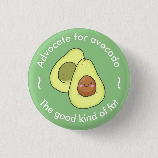 Badge Rond 2,50 Cm Avocat mignon pour Avocado Good Fat (Devant)