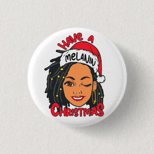 Badge Rond 2,50 Cm Avoir Un Melanin Noël Black Girl Magic Sista