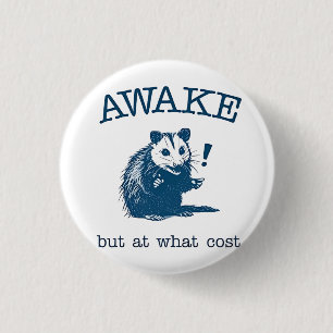 Badge Rond 2,50 Cm Awake Mais à quelle Côte Opposum Possum Retro