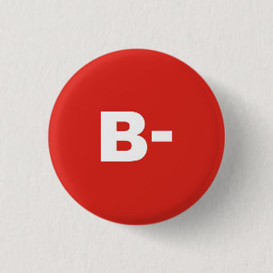 Badge Rond 2,50 Cm B- Type De Sang / Groupe Rh (Rhesus) Insigne Négat
