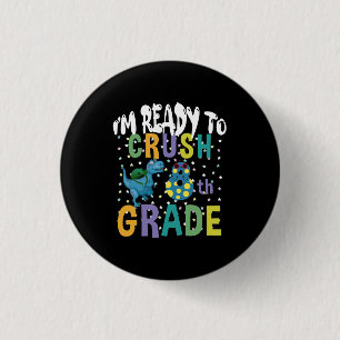 Badge Rond 2,50 Cm Back to School I'm Ready To Crush 8e Grade Dino